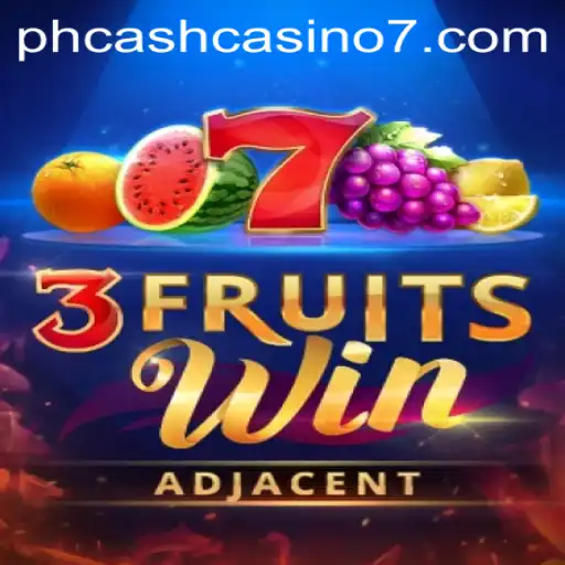 Discover the Excitement of 3FruitsWin at PH Cash Casino