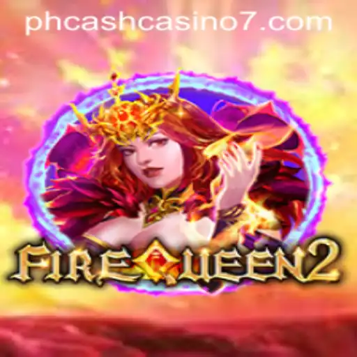 Exploring the Excitement of FireQueen2 at PH Cash Casino