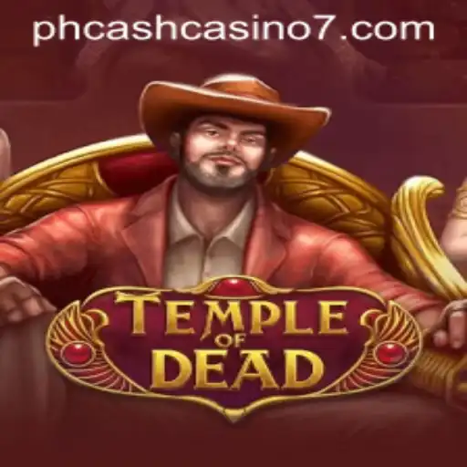 Exploring TempleofDead: An Immersive Journey into the PH Cash Casino Realm