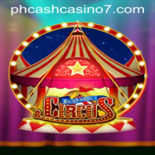 Discover the Excitement of EcstaticCircus: A Thrilling PH Cash Casino Game