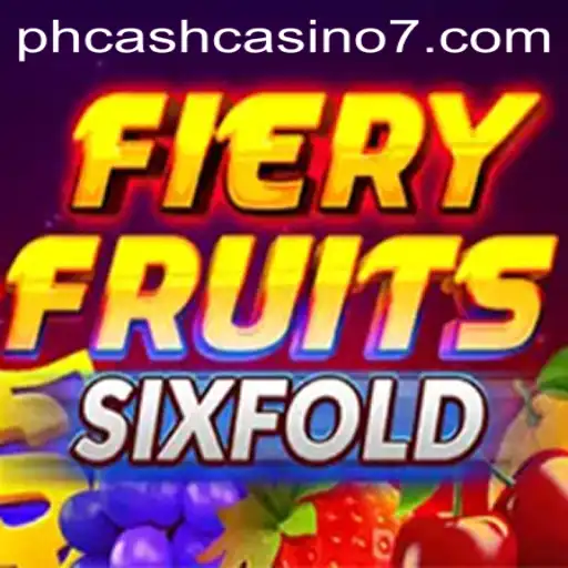 Exploring the Exciting World of FieryFruitsSixFold at PH Cash Casino