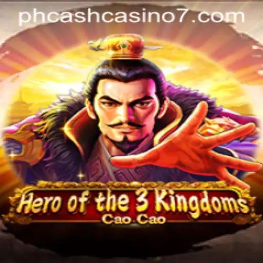 Discover the Thrilling Adventure of Heroofthe3KingdomsCaoCao and the Dynamics of PH Cash Casino