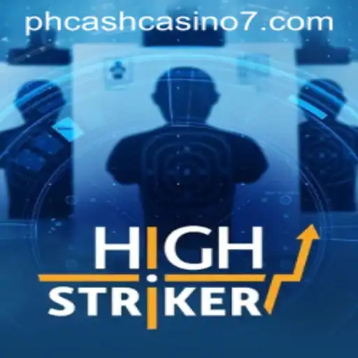 Exploring HighStriker: The Thrilling World of PH Cash Casino Gaming