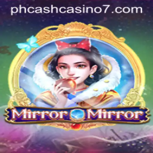 MirrorMirror: A Casino Game Revolutionizing the PH Cash Casino Scene