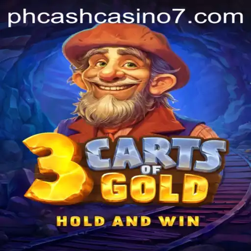 3cartsOfGold: Unlock the Treasures in PH Cash Casino's Newest Addition