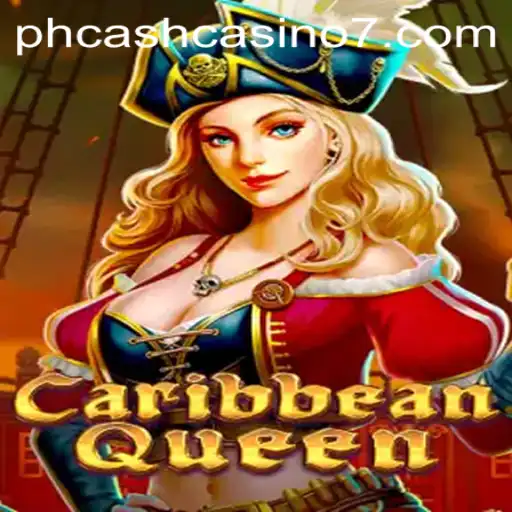 Discover the Thrilling World of CaribbeanQueen and PH Cash Casino