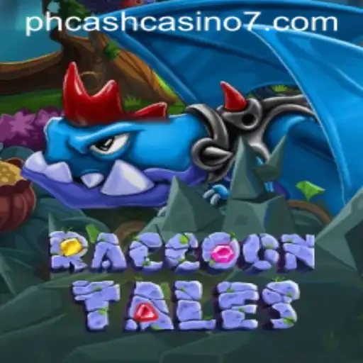 Exploring RaccoonTales Adventure in PH Cash Casino
