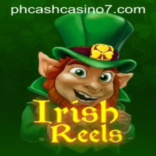Exploring the Excitement of IrishReels at PH Cash Casino