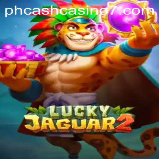 Exploring the World of Luckyjaguar2 and PH Cash Casino