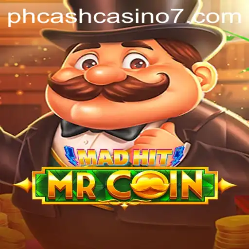 MadHitMrCoin: Unveiling the Thrills of the PH Cash Casino Arena