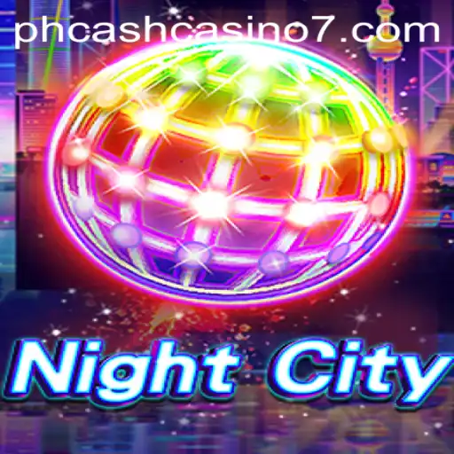 Exploring 'NightCity' and the Thrills of PH Cash Casino