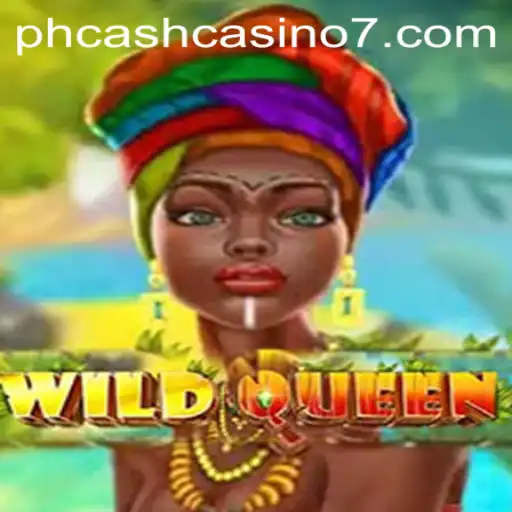 WildQueen: A Thrilling Adventure in PH Cash Casino